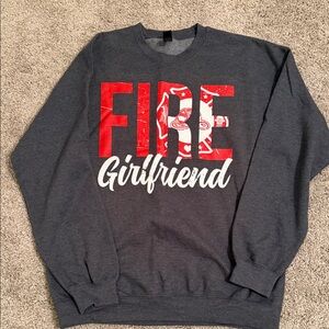 Fire Girlfriend Crewneck